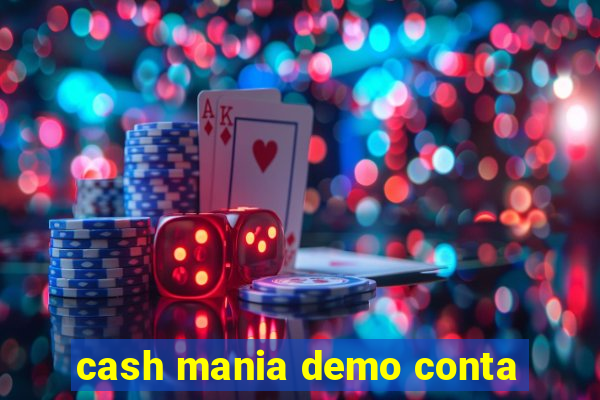 cash mania demo conta